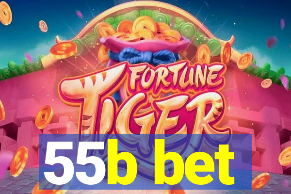 55b bet